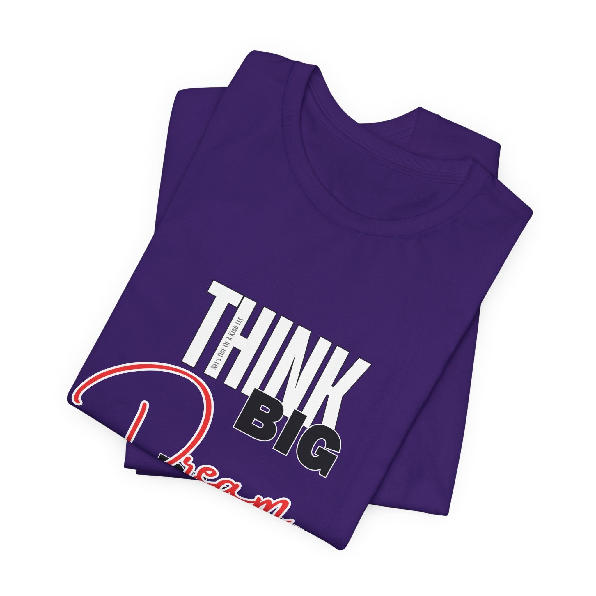 Big Dream Bigger Unisex Short Sleeve Tee